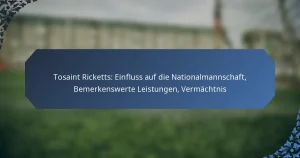 Tosaint Ricketts: Einfluss auf die Nationalmannschaft, Bemerkenswerte Leistungen, Vermächtnis