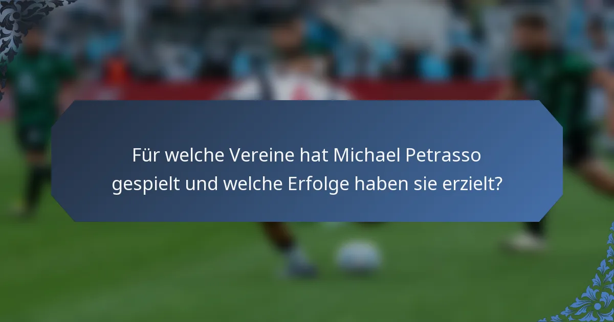 Für welche Vereine hat Michael Petrasso gespielt und welche Erfolge haben sie erzielt?